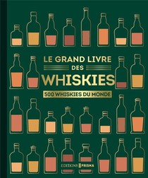 Le Grand Livre Des Whiskies 