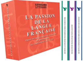 La Passion De La Langue Francaise : Trois Ouvrages Pour Se Bonifier, Se Distinguer Ou Simplement Se Jauger 