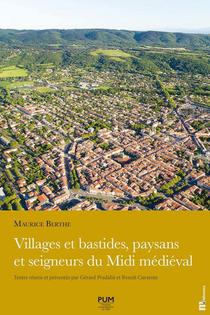 Villages Et Bastides, Paysans Et Seigneurs Du Midi Medieval 