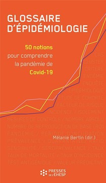 Glossaire D'epidemiologie ; 50 Notions Pour Comprendre La Pandemie De Covid-19 