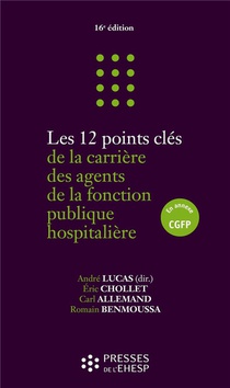 Les 12 Points Cles De La Carriere Du Fonctionnaire Hospitalier (16e Edition) 