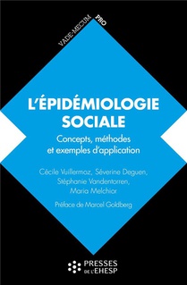 L'epidemiologie Sociale : Concepts, Methodes Et Exemples D'application 