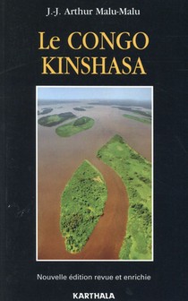 Le Congo Kinshasa ; Nouvelle Edition Revue Et Enrichie 