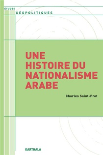 Une Histoire Du Nationalisme Arabe 