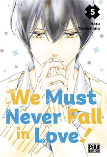 We Must Never Fall In Love ! T.5 