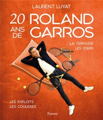 Mes 20 Ans De Roland Garros 