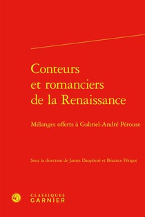 Conteurs Et Romanciers De La Renaissance : Melanges Offerts A Gabriel-andre Perouse 