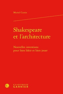 Shakespeare Et L'architecture : Nouvelles Inventions Pour Bien Batir Et Bien Jouer 