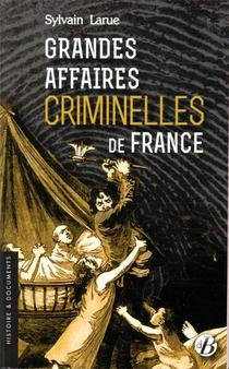 Grandes Affaires Criminelles De France 