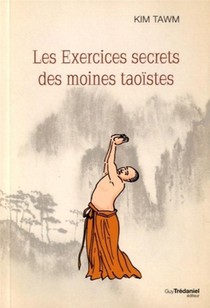 Les Exercices Secrets Des Moines Taoistes 