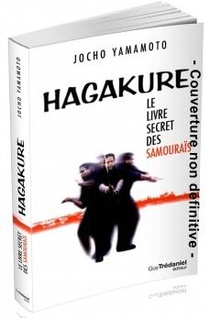 Hagakure ; Le Livre Secret Des Samourais 