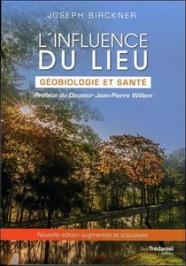L'influence Du Lieu ; Geobiologie Et Sante 