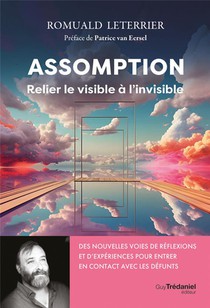 Assomption : Relier Le Visible A L'invisible 