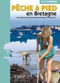 Peche A Pied En Bretagne ; De La Baie Du Mont Saint Michel A Plenestin 