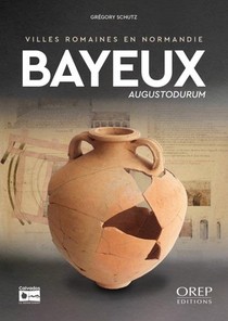 Bayeux : Augustodurum 