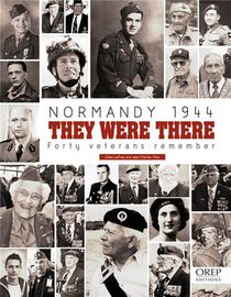 Normandie 1944 : Ils L'ont Fait ; Quarante Veterans Racontent 