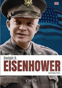 Eisenhower : De Son Enfance A Abilene A La Maison Blanche 