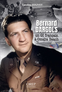 Un Gi Francais A Omaha Beach : Bernard Dargols 