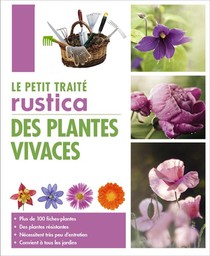 Le Petit Traite Rustica Des Plantes Vivaces 