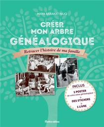 Creer Mon Arbre Genealogique ; Retracer L'histoire De Ma Famille 