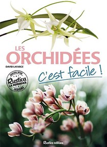 Les Orchidees ; C'est Facile ! 