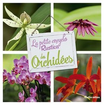 La Petite Encyclo Rustica Des Orchidees 