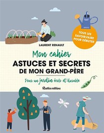 Astuces Et Secrets De Mon Grand-pere Pour Un Jardin Ecolo Et Durable 