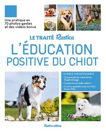 Le Traite Rustica De L'education Positive Du Chiot 