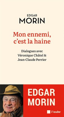 Mon Ennemi, C'est La Haine : Dialogues Avec Veronique Chater Et Jean-claude Perrier 