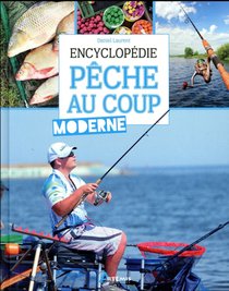 Encyclopedie De La Peche Au Coup Moderne 