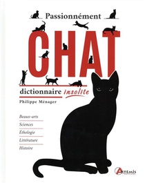 Passionnement Chat : Dictionnaire Insolite 
