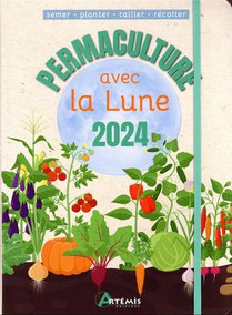 Permaculture Avec La Lune (edition 2024) 