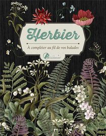 Herbier : A Completer Au Fil De Vos Balades 