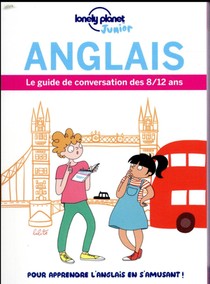 Guide De Conversation : Anglais ; Le Guide De Conversation ; Des 8/12 Ans 