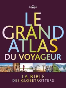 Le Grand Atlas Du Voyageur (edition 2019) 