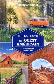 Sur La Route : Ouest Americain (3e Edition) 