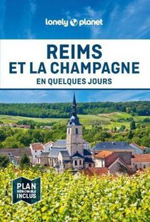 Reims Et La Champagne En Quelques Jours (edition 2023) 