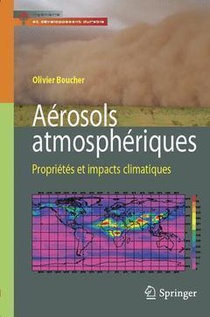 Aerosols Atmospheriques ; Proprietes Et Impacts Climatiques 