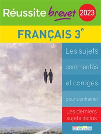 Reussite-brevet : Francais ; 3e (edition 2023) 