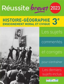 Reussite-brevet : Histoire-geographie-emc ; 3e (edition 2023) 