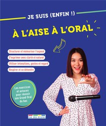 Je Suis (enfin !) : A L' Aise A L'oral 