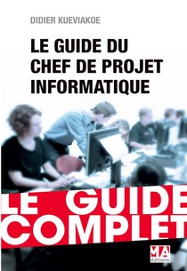 Guide Du Chef De Projet Informatique (edition 2016) 