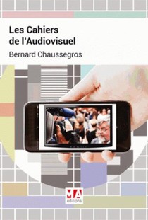 Les Cahiers De L'audiovisuel 