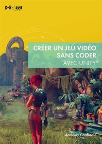 Creer Un Jeu Video Sans Coder Avec Unity 