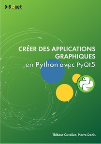 Creer Des Applications Graphiques En Python Avec Pyqt5 