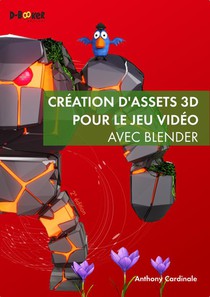 Creation D'assets 3d Pour Le Jeu Video Avec Blender (2e Edition) 