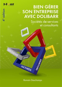 Bien Gerer Son Entreprise Avec Dolibarr (societes De Services Et Consultants) (4e Edition) 