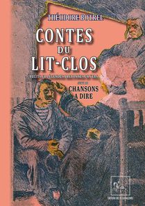 Contes Du Lit-clos : Recits & Legendes Bretonnes En Vers ; Chansons A Dire 