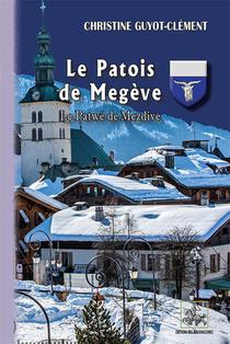 Le Patois De Megeve / Le Patwe De Mezdive 