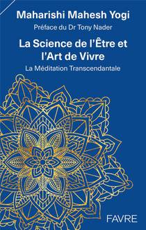 La Science De L'etre Et L'art De Vivre : La Meditation Transcendantale 